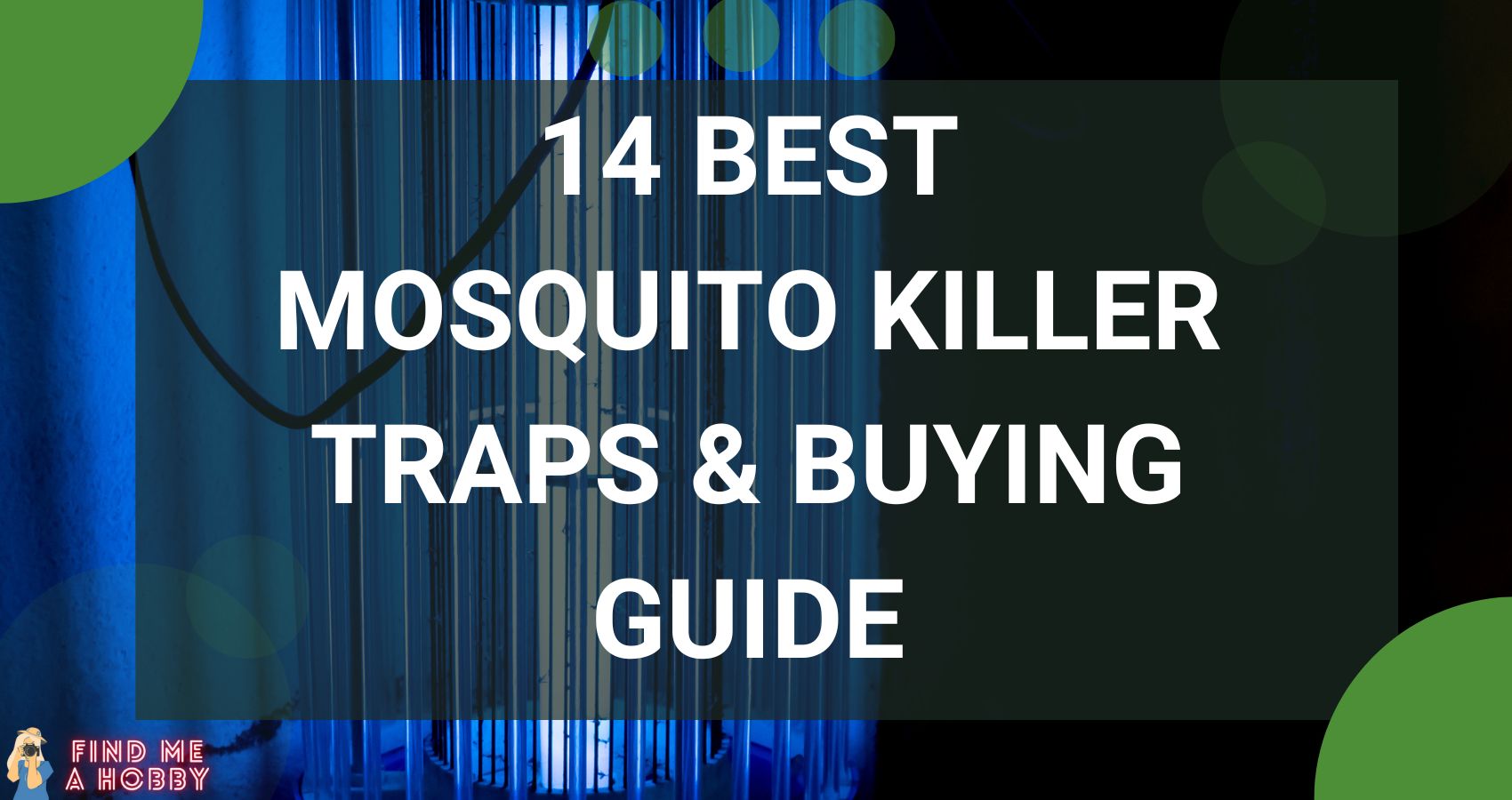 14 Best Mosquito Killer Traps & Buying Guide
