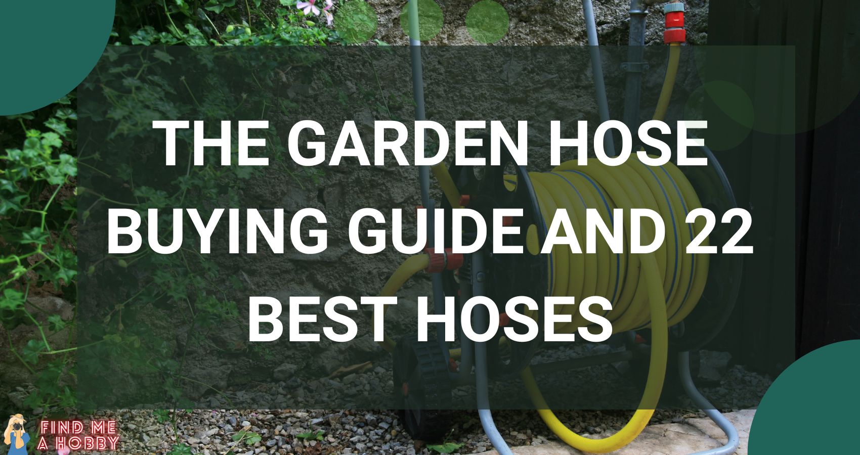 The Garden Hose Buying Guide and 22 Best Hoses