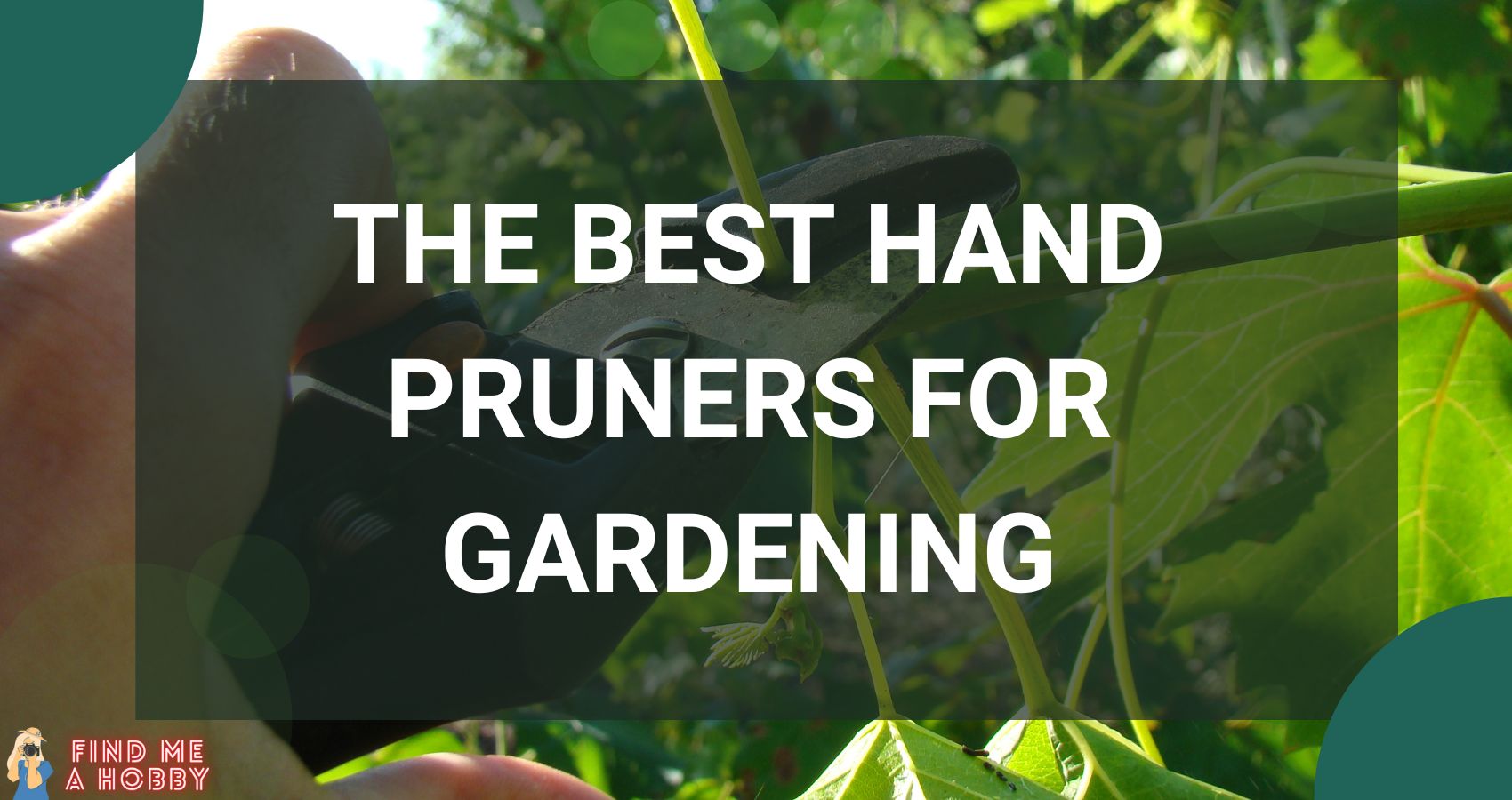 9 Best Hand Pruners For Gardening